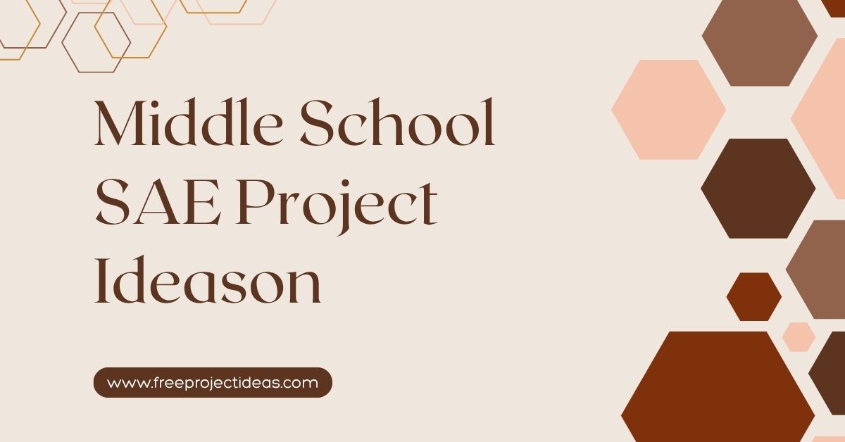 Middle School SAE Project Ideason
